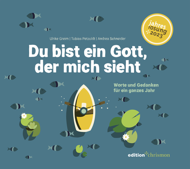 Du bist ein Gott der mich sieht - Worte und Gedanken für ein ganzes Jahr Lesebuch zur Jahreslosung 2023 Poetisch nachdenklich humorvoll: Kurzgeschichten Gedichte und Inspiration Geschenkbuch - cover