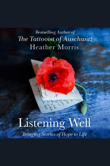 Listening Well - Bringing Stories of Hope to Life - cover