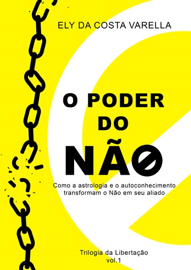 O poder do Não - Como a astrologia e o autoconhecimento transformam o Não em aliado - cover