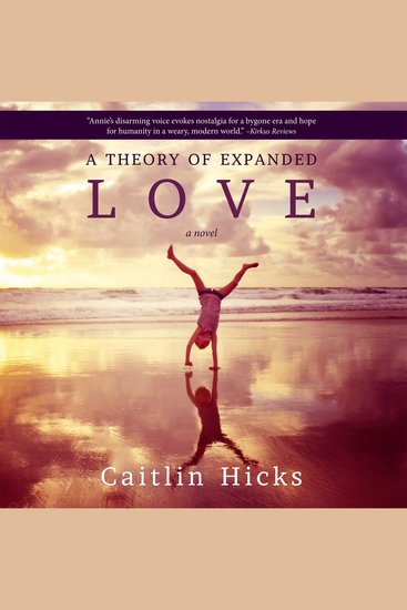 A THEORY OF EXPANDED LOVE - Hilarity & drama in a huge California family in 1963 - cover