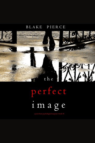 Perfect Image The (A Jessie Hunt Psychological Suspense Thriller—Book Sixteen) - cover