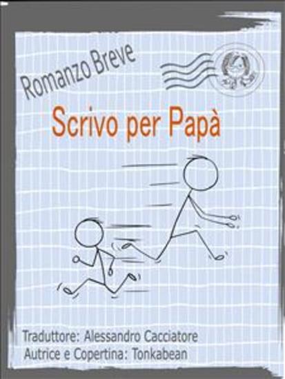 Scrivo Per Papà - Romanzo Breve - cover