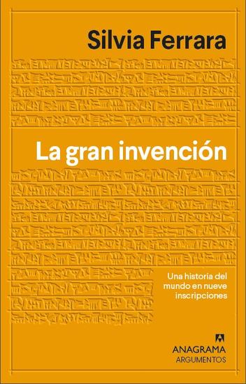 La gran invención - Una historia del mundo en nueve escrituras misteriosas - cover