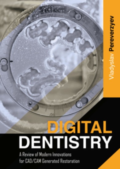 Digital Dentistry: A Review of Modern Innovations for CAD CAM Generated Restoration - cover