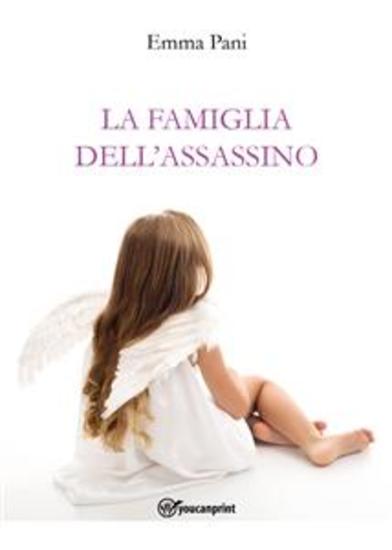 La famiglia dell'assassino - Quando il "mostro" e la vittima hanno il tuo stesso sangue - cover