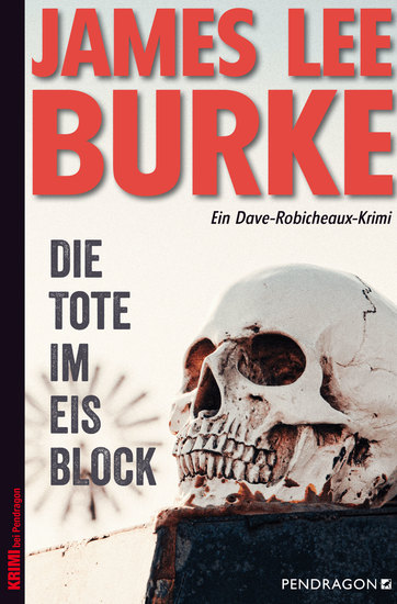 Die Tote im Eisblock - Ein Dave Robicheaux-Krimi Band 19 - cover