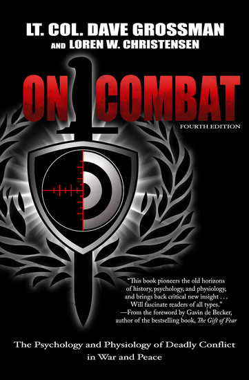 On Combat - The Psychology and Physiology of Deadly Conflict in War and Peace - cover