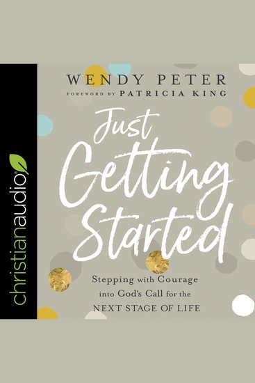 Just Getting Started - Stepping with Courage into God's Call for the Next Stage of Life - cover