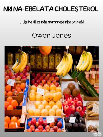 Nri Eji Ebelata Cholesterol - Isi Ihe Dị Ize Ndụ Na Nwulite Nke Ọrịa Obi - cover