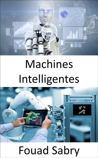 Machines Intelligentes - Combler le fossé entre l'internet industriel des objets et la quatrième révolution industrielle - cover