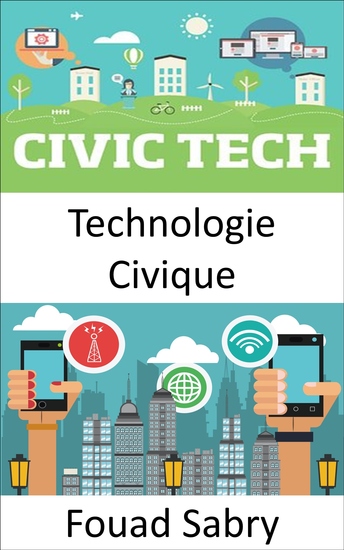Technologie Civique - Comment la technologie émergente peut-elle aider à rapprocher la société et le gouvernement ? - cover