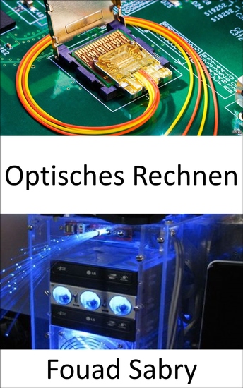 Optisches Rechnen - Photonische Prozessoren revolutionieren das maschinelle Lernen und versprechen blitzschnelle Rechengeschwindigkeiten bei deutlich geringerem Energiebedarf - cover