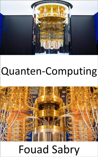 Quanten-Computing - Warum ist es so schwierig zu erklären was es mit Quantencomputing auf sich hat? - cover