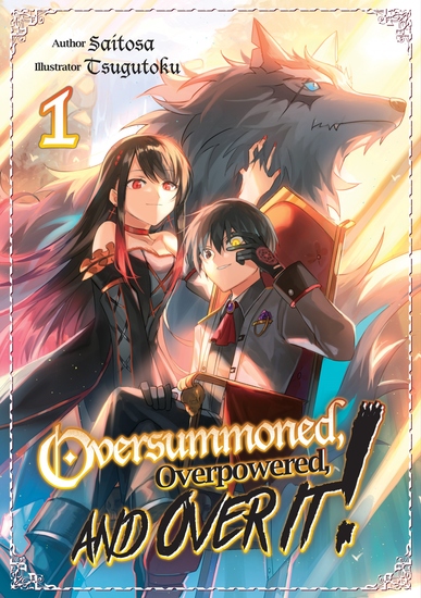 Oversummoned Overpowered and Over It! Volume 1 - cover