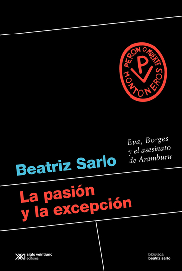 La pasión y la excepción - Eva Borges y el asesinato de Aramburu - cover