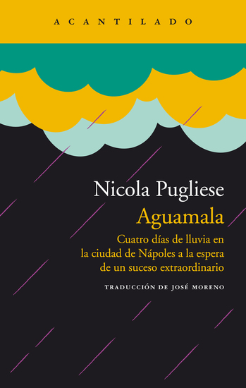 Aguamala - Cuatro días de lluvia en la ciudad de Nápoles a la espera de un suceso extraordinario - cover