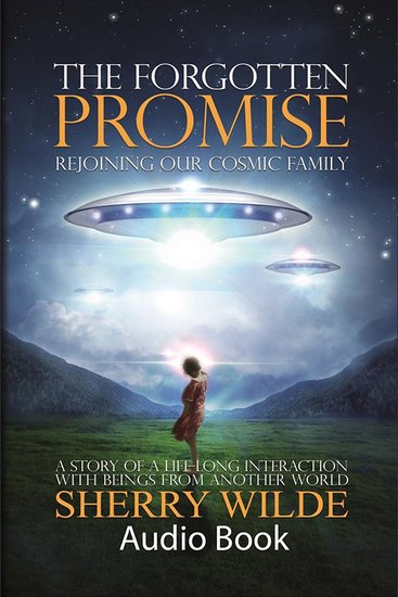 The Forgotten Promise - Rejoining Our Cosmic Family - cover