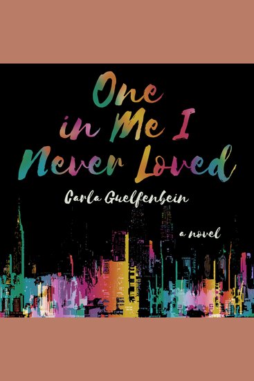 One In Me I Never Loved - A Novel - cover