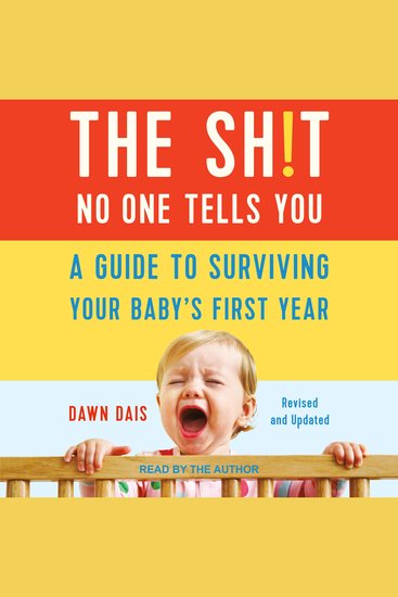 The Sh!t No One Tells You - A Guide to Surviving Your Baby’s First Year Updated Edition - cover