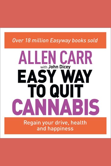 Allen Carr's Easy Way to Quit Cannabis - Regain your drive health and happiness - cover