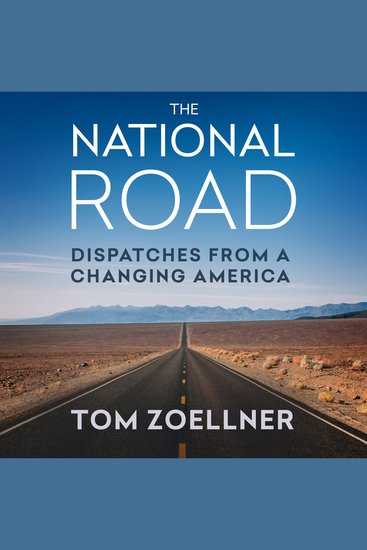The National Road - Dispatches from a Changing America - cover
