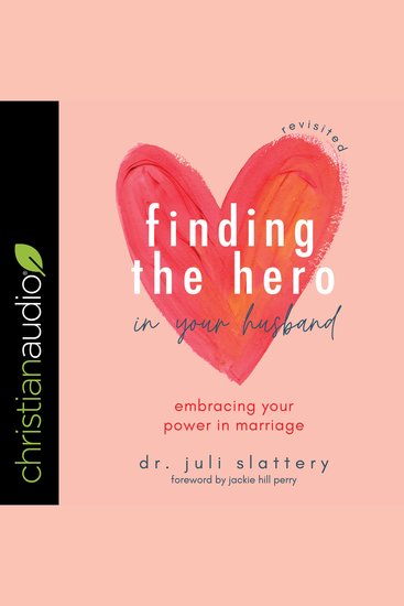 Finding the Hero in Your Husband Revisited - Embracing Your Power in Marriage - cover