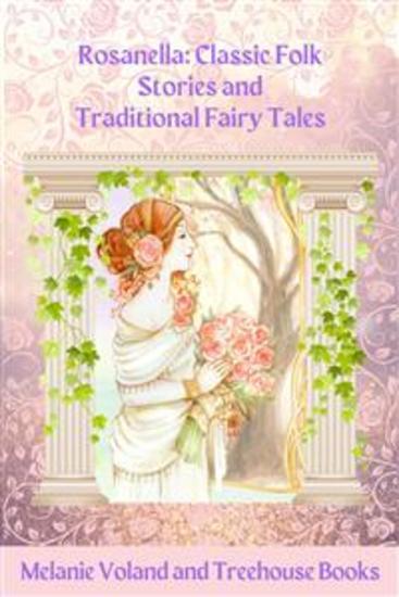 Rosanella: Classic Folk Stories and Traditional Fairy Tales - cover