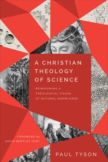 A Christian Theology of Science - Reimagining a Theological Vision of Natural Knowledge - cover