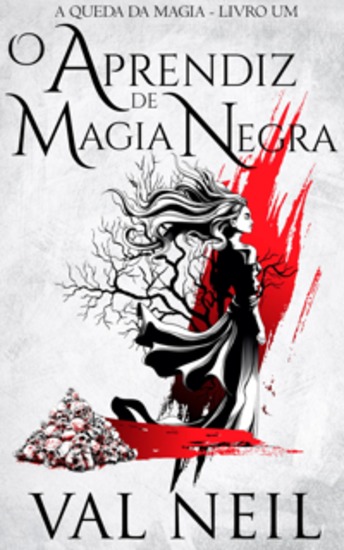 O Aprendiz De Magia Negra - A Queda Da Magia - Livro Um - cover