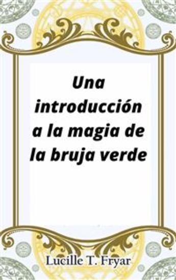 Una Introducción A La Magia De La Bruja Verde - cover