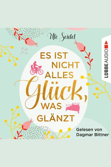 Es ist nicht alles Glück was glänzt (Ungekürzt) - cover