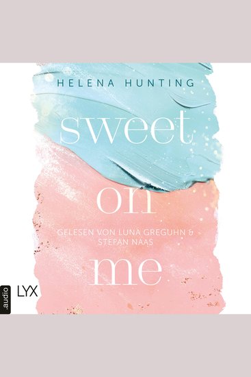 Sweet On Me - Second Chances-Reihe Teil 3 (Ungekürzt) - cover