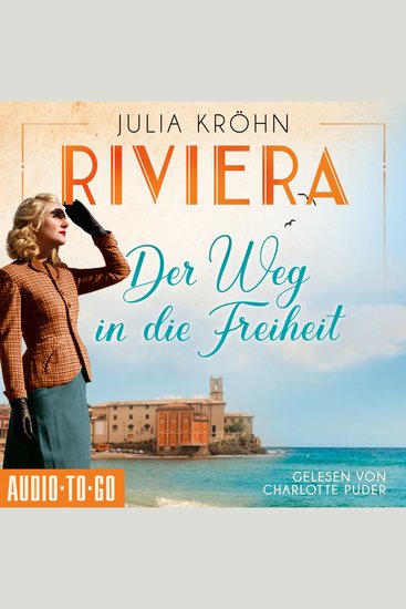 Riviera - Der Weg in die Freiheit - Die Riviera-Saga Band 2 (ungekürzt) - cover