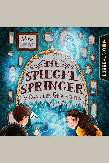 Die Spiegelspringer - Im Bann der Geschichten (Ungekürzt) - cover
