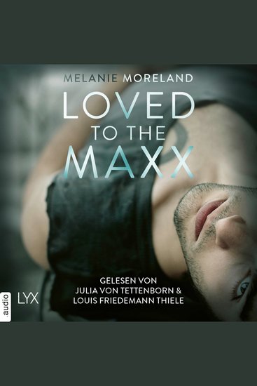 Loved to the Maxx (Ungekürzt) - cover