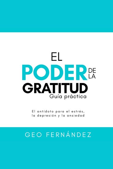 El Poder de la Gratitud - Guía Práctica - cover