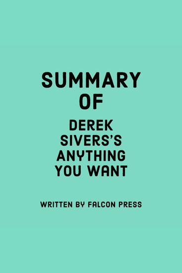 Summary of Derek Sivers's Anything You Want - cover