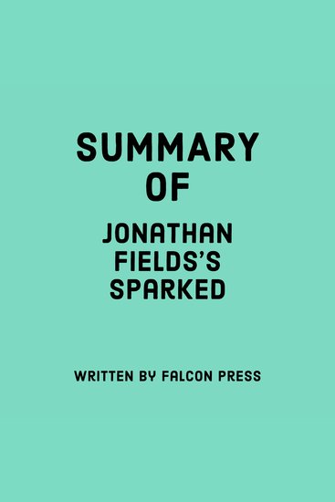 Summary of Jonathan Fields’s Sparked - cover