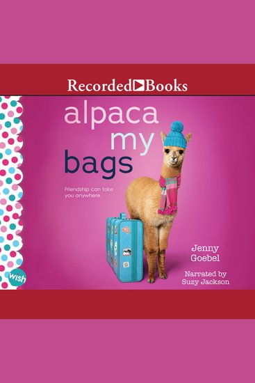 Alpaca My Bags - A Wish Novel - cover
