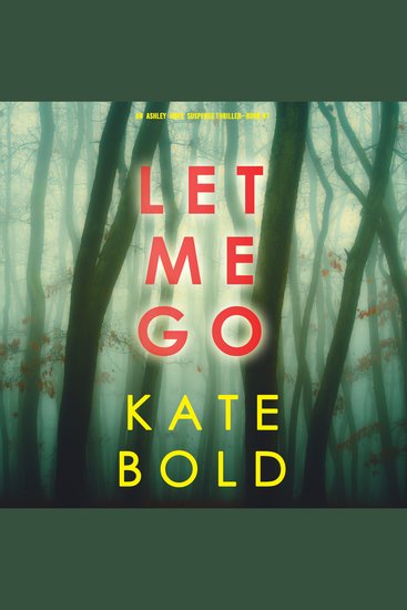 Let Me Go (An Ashley Hope Suspense Thriller—Book 1) - cover