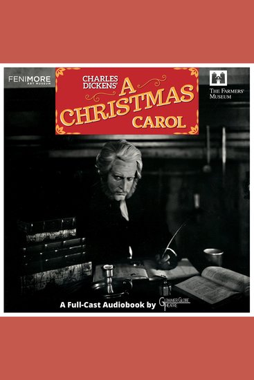 Charles' Dickens "A Christmas Carol" — A Full-Cast Production - Presented by Glimmer Globe Theatre - cover