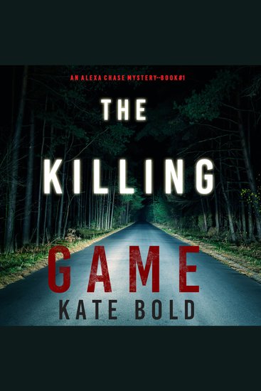 Killing Game The (An Alexa Chase Suspense Thriller—Book 1) - cover