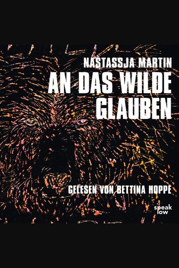 das Wilde glauben An (Ungekürzte Lesung) - cover
