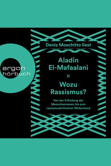 Wozu Rassismus? - Von der Erfindung der Menschenrassen bis zum rassismuskritischen Widerstand (Ungekürzt) - cover