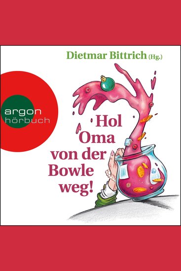 Hol Oma von der Bowle weg! - Neue Weihnachtsgeschichten mit der buckligen Verwandtschaft (Gekürzt) - cover