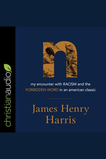 N - My Encounter with Racism and the Forbidden Word in an American Classic - cover