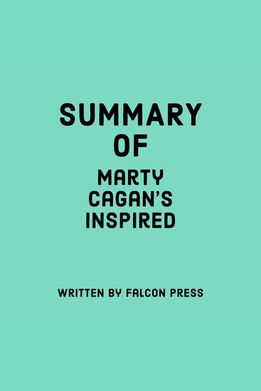 Summary of Marty Cagan’s Inspired - cover