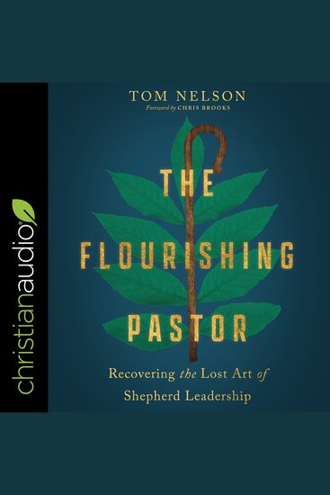 The Flourishing Pastor - Recovering the Lost Art of Shepherd Leadership - cover