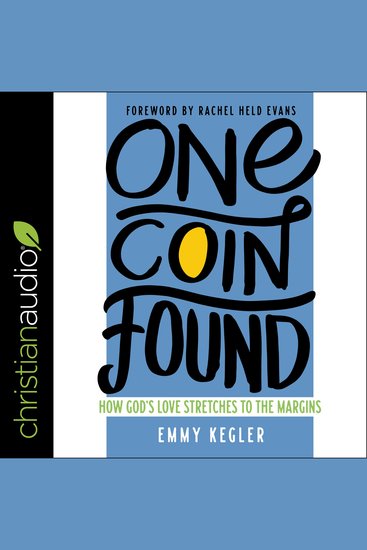 One Coin Found - How God's Love Stretches to the Margins - cover