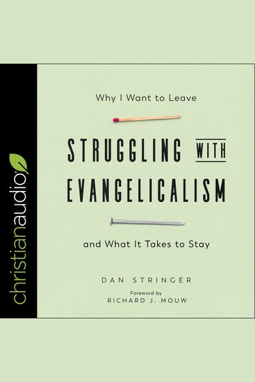 Struggling with Evangelicalism - Why I Want to Leave and What It Takes to Stay - cover